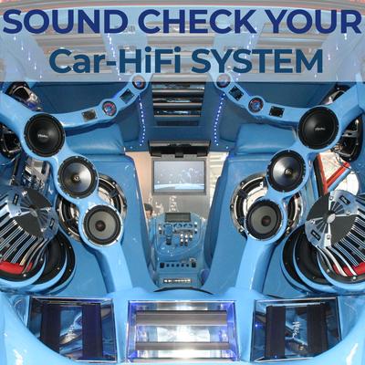 Sound Check Your Car Hifi System's cover