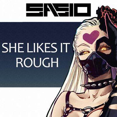 She likes it rough By Sasio's cover