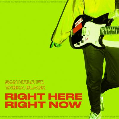 Right Here, Right Now (feat. Taska Black) By San Holo, Taska Black's cover
