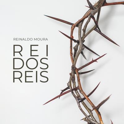 Rei dos Reis By Reinaldo moura's cover