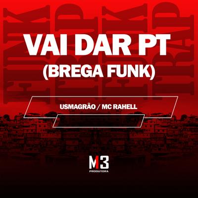 Vai Dar Pt (Brega Funk) By MC Rahell, UsMagrão's cover