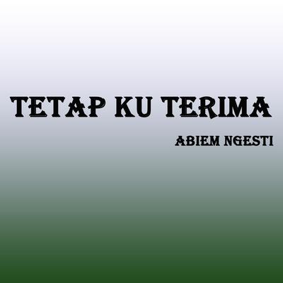 Tetap Ku Terima's cover
