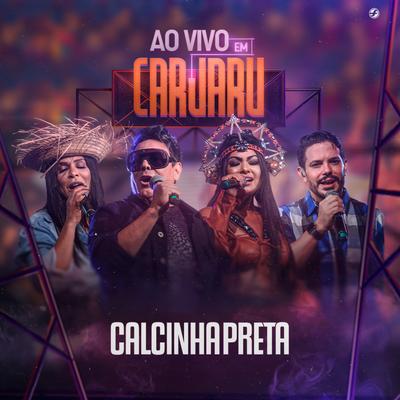 Calcinha Preta: Ao Vivo em Caruaru's cover