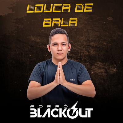 Louca de Bala By Forró Blackout's cover