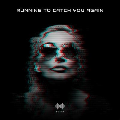 Running to Catch You Again By Leif Intemann's cover