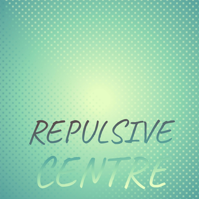 Repulsive Centre's cover