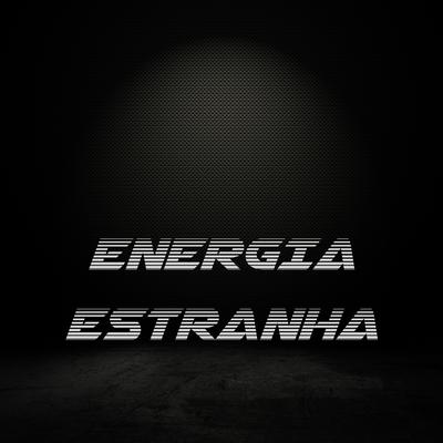 Energia Estranha By Novac's cover