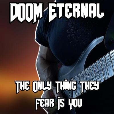 The Only Thing They Fear Is You (From "Doom Eternal") By Vincent Moretto's cover
