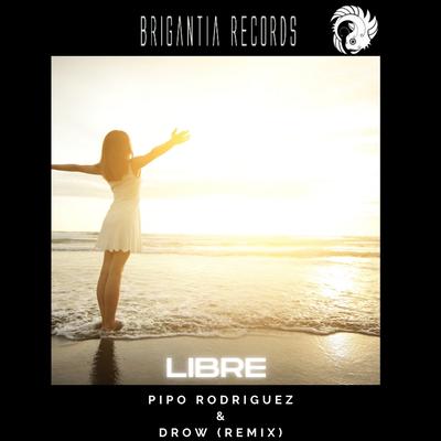 Libre By Pipo Rodriguez's cover