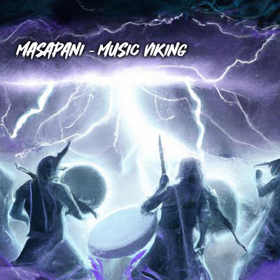 MASAPANI By MUSIC VIKING's cover