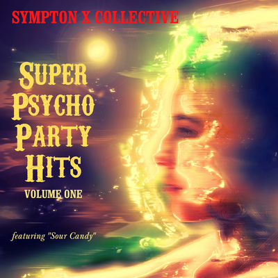 Super Psycho Party Hits - Featuring "Sour Candy" (Vol. 1)'s cover