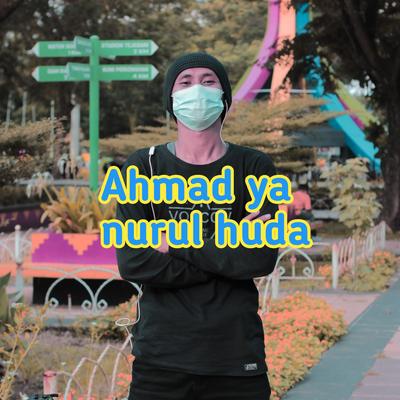 Ahmad Ya Nurul Huda's cover