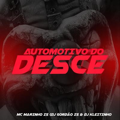 Automotivo do Desce By MC MARINHO ZS, DJ Gordão Zs, DJ Kleytinho's cover