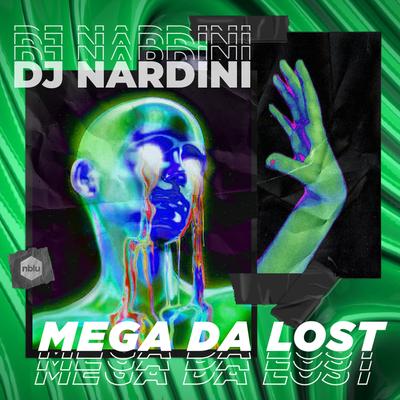 Mega da Lost By DJ NARDINI's cover
