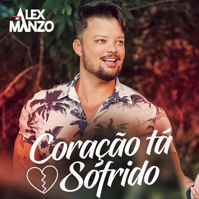 Coração Tá Sofrido (In The Wood) By Alex Manzo's cover