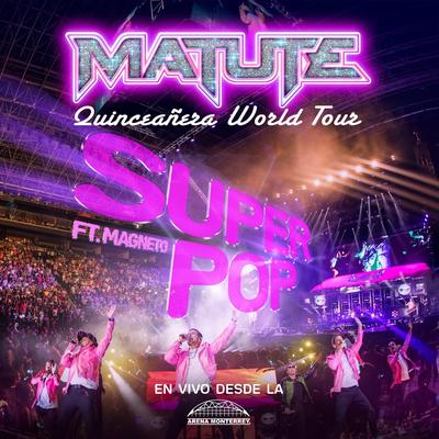 Super Pop (Quinceañera World Tour En Vivo Desde La Arena Monterrey)'s cover