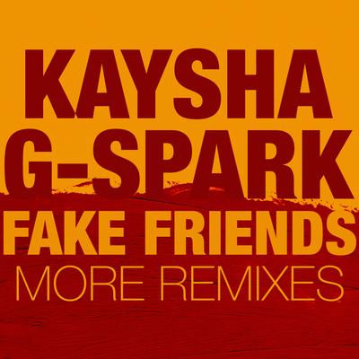 Fake Friends (Jp Vivitus Remix) By Kaysha, G-Spark, Jp Vivitus's cover