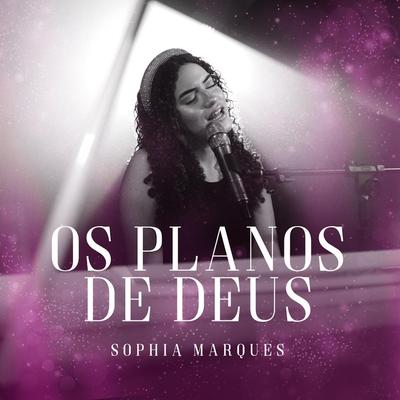Os Planos de Deus By Sophia Marques's cover