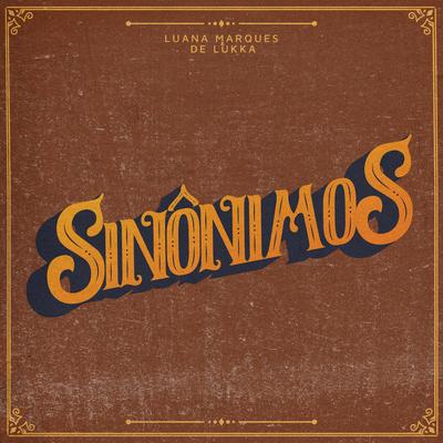 Sinônimos By Luana Marques & De Lukka's cover