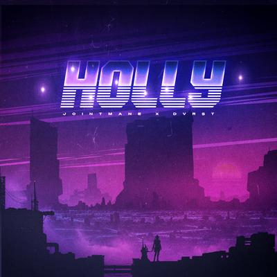 HOLLY By JOINTMANE, DVRST's cover