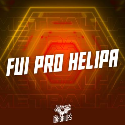 Fui pro Helipa By MC Wiu, DJ Teixas's cover