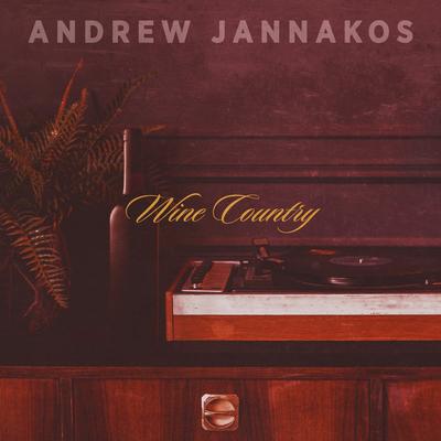 Wine Country By Andrew Jannakos's cover