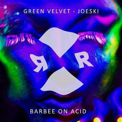 BARBEE (On Acid) By Green Velvet, Joeski's cover