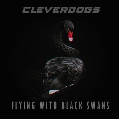 Flying with Black Swans By Cleverdogs's cover