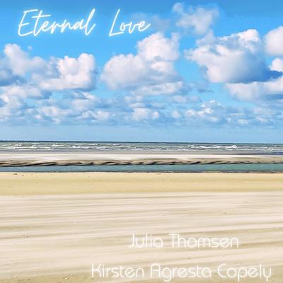 Eternal Love By Julia Thomsen, Kirsten Agresta Copely's cover
