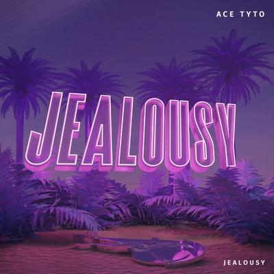 Jealousy By Ace Tyto's cover