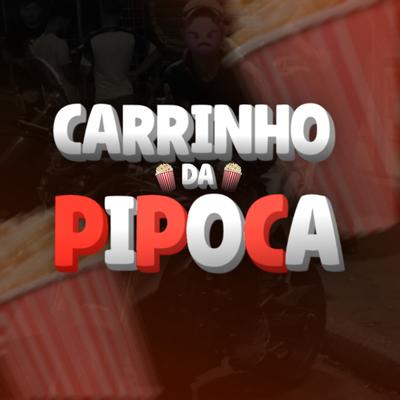 Carrinho da Pipoca's cover
