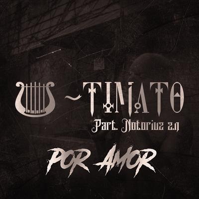 Por Amor By U-Timato, Notoriuz z.n's cover
