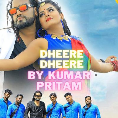 DHEERE DHEERE By Kumar Pritam's cover