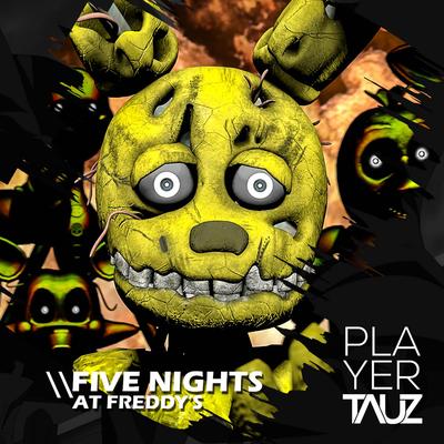 Five Nights At Freddy's By Tauz's cover