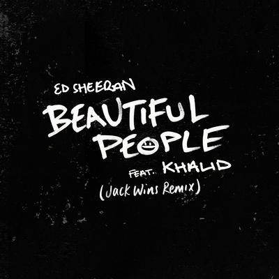 Beautiful People (feat. Khalid) [Jack Wins Remix]'s cover