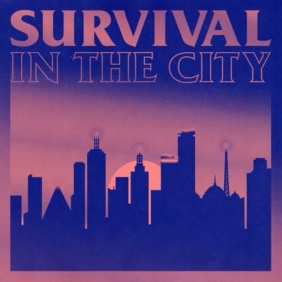 Survival in the City By Client Liaison's cover