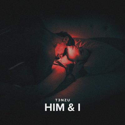 Him & I By T3NZU's cover