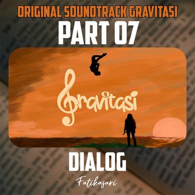 Dialog (Original Soundtrack from "Gravitasi Part 07")'s cover