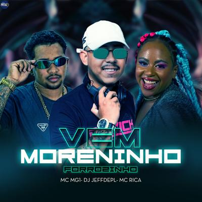 Forrozinho Vem Moreninho By DJ Jeffdepl, MC RICA, MC Mg1's cover