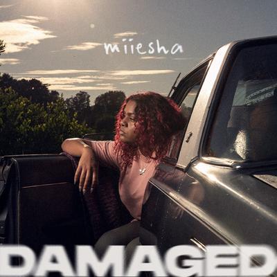 Damaged By Miiesha's cover