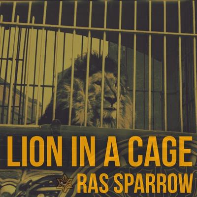Lion in a Cage By Ras Sparrow's cover