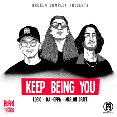 Keep Being You By DJ Hoppa, Logic, Marlon Craft's cover