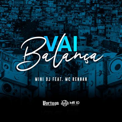 Vai Balança By Mini DJ, Mc Rennan's cover