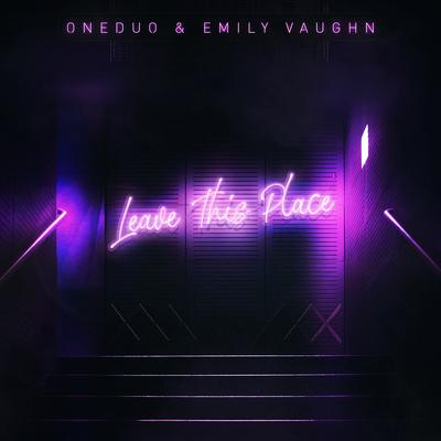 Leave This Place By ONEDUO, Emily Vaughn's cover