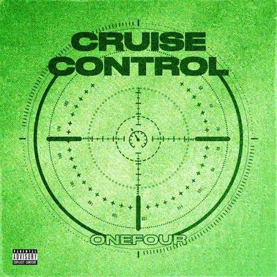 Cruise Control By ONEFOUR's cover