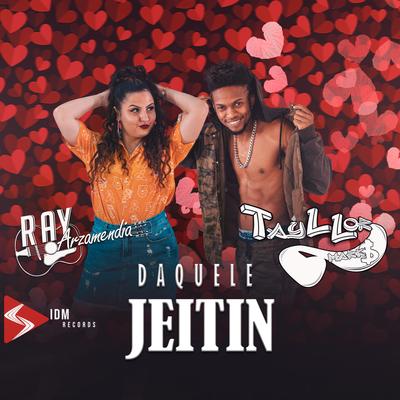 Daquele Jeitin By Ray Arzamendia, Tayllor Mark$, DJ Alle Mark's cover