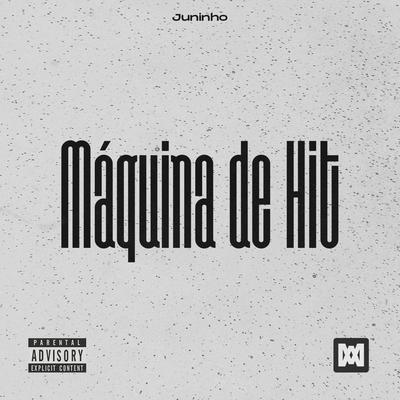 Máquina de Hit By Juninho's cover