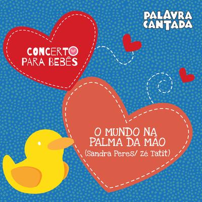 Concerto para Bebês: O Mundo na Palma da Mão By Palavra Cantada's cover