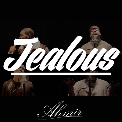 Jealous By AHMIR's cover