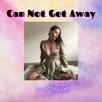 Can Not Get Away's cover